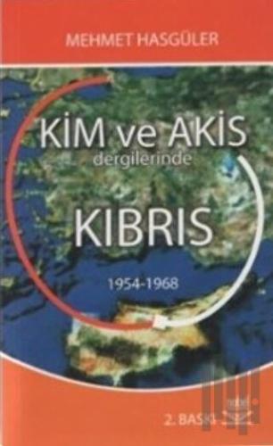 Kim ve Akis Dergilerinde Kıbrıs 1954 - 1968 | Kitap Ambarı