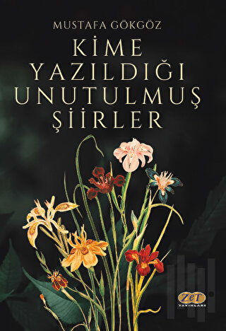 Kime Yazıldığı Unutulmuş Şiirler | Kitap Ambarı