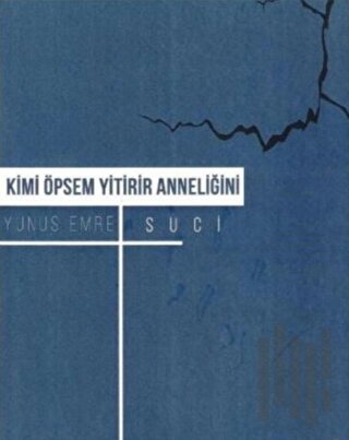 Kimi Öpsem Yitirir Anneliğini | Kitap Ambarı