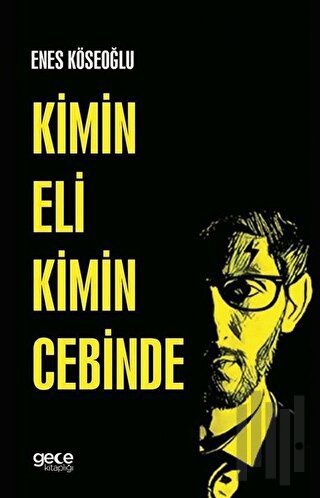 Kimin Eli Kimin Cebinde | Kitap Ambarı