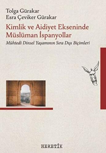 Kimlik ve Aidiyet Ekseninde Müslüman İspanyollar | Kitap Ambarı