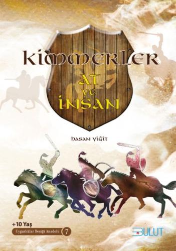 Kimmerler / At ve İnsan - Uygarlıklar Beşiği Anadolu 7 | Kitap Ambarı