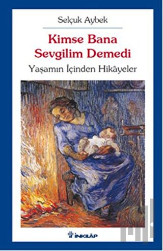 Kimse Bana Sevgilim Demedi | Kitap Ambarı