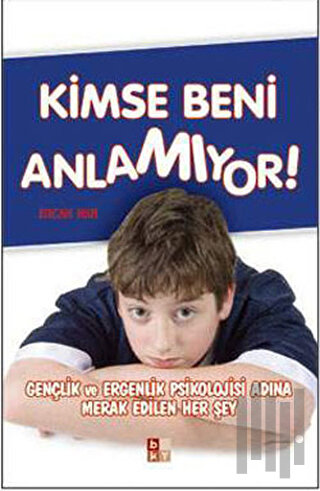 Kimse Beni Anlamıyor | Kitap Ambarı