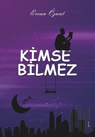 Kimse Bilmez | Kitap Ambarı