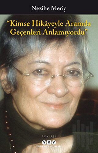 Kimse Hikayeyle Aramda Geçenleri Anlamıyordu | Kitap Ambarı