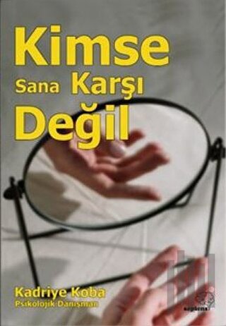 Kimse Sana Karşı Değil | Kitap Ambarı