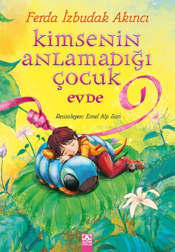 Kimsenin Anlamadığı Çocuk Evde | Kitap Ambarı