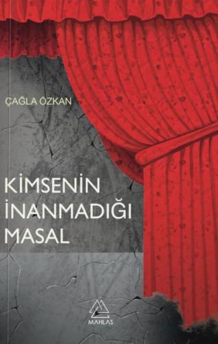 Kimsenin İnanmadığı Masal | Kitap Ambarı