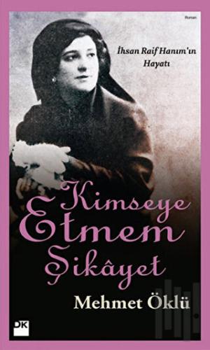 Kimseye Etmem Şikayet | Kitap Ambarı