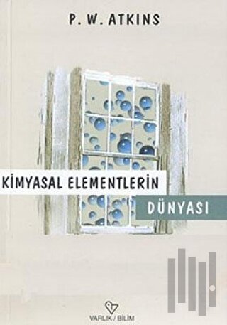 Kimyasal Elementlerin Dünyası | Kitap Ambarı