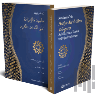 Kınalızade'nin Haşiye Ale'd-Dürer Ve'l-Gurer Adlı Eserinin Tahkik ve D