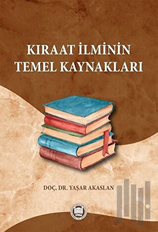 Kıraat İlminin Temel Kaynakları | Kitap Ambarı