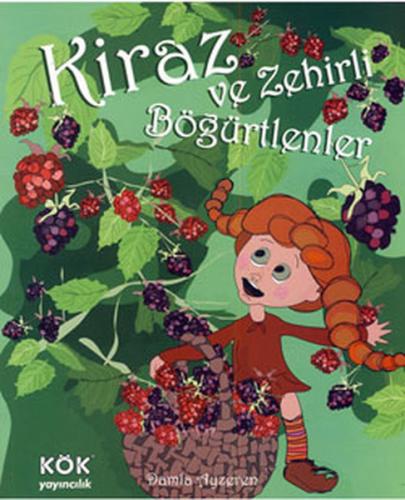 Kiraz ve Zehirli Böğürtlenler (Ciltli) | Kitap Ambarı