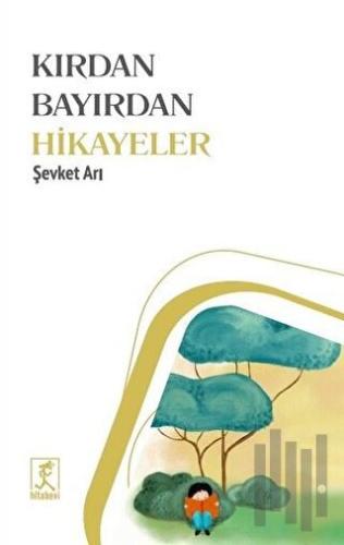 Kırdan Bayırdan Hikayeler | Kitap Ambarı