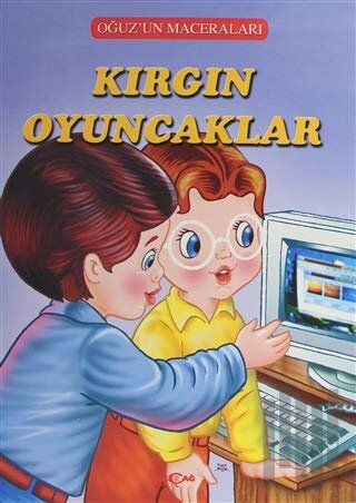 Kırgın Oyuncaklar - Oğuz'un Maceraları | Kitap Ambarı