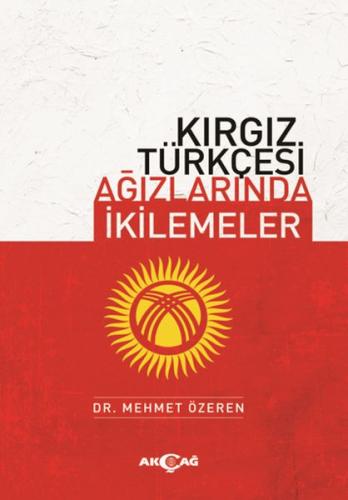 Kırgız Türkçesi Ağızlarında İkilemeler | Kitap Ambarı