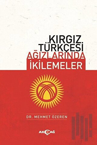 Kırgız Türkçesi Ağızlarında İkilemeler | Kitap Ambarı