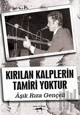 Kırılan Kalplerin Tamiri Yoktur | Kitap Ambarı