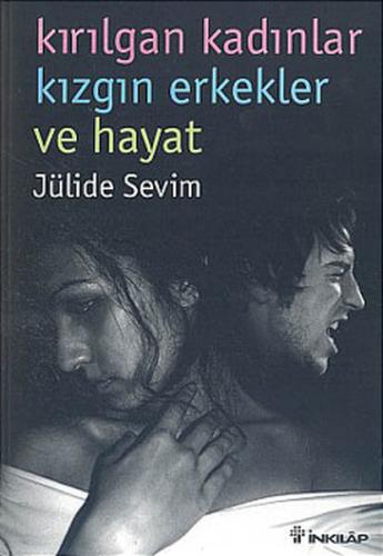 Kırılgan Kadınlar Kızgın Erkekler ve Hayat | Kitap Ambarı