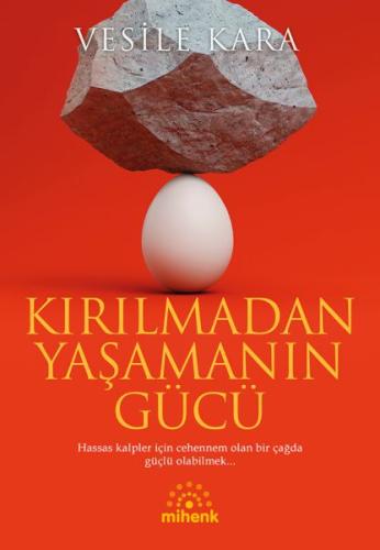 Kırılmadan Yaşamanın Gücü | Kitap Ambarı