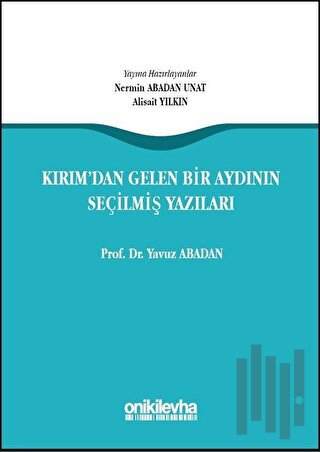 Kırım'dan Gelen Bir Aydının Seçilmiş Yazıları (Ciltli) | Kitap Ambarı