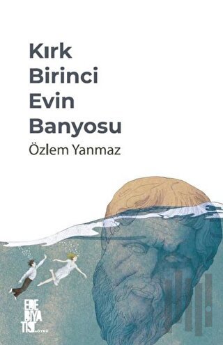 Kırk Birinci Evin Banyosu | Kitap Ambarı