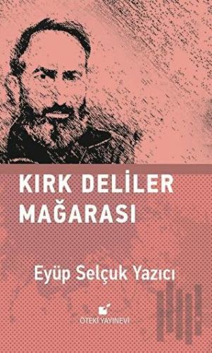 Kırk Deliler Mağarası (Ciltli) | Kitap Ambarı