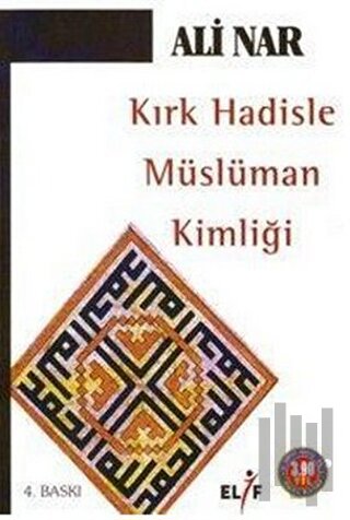 Kırk Hadisle Müslüman Kimliği | Kitap Ambarı