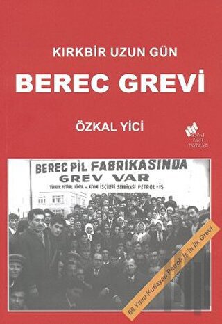 Kırkbir Uzun Gün - Berec Grevi | Kitap Ambarı