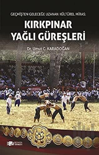 Kırkpınar Yağlı Güreşleri | Kitap Ambarı