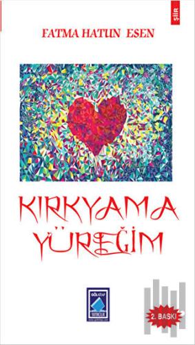 Kırkyama Yüreğim | Kitap Ambarı