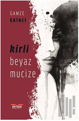 Kirli Beyaz Mucize | Kitap Ambarı