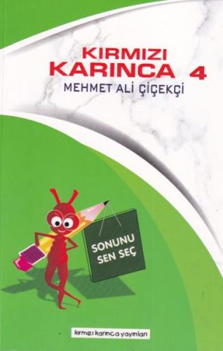 Kırmızı Karınca 4 - Sonunu Sen Seç | Kitap Ambarı