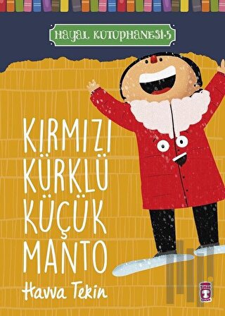 Kırmızı Kürklü Küçük Manto - Hayal Kütüphanesi 5 | Kitap Ambarı