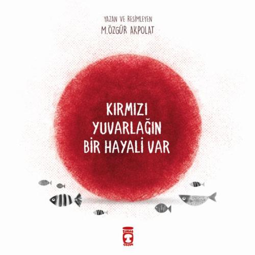 Kırmızı Yuvarlağın Bir Hayali Var | Kitap Ambarı