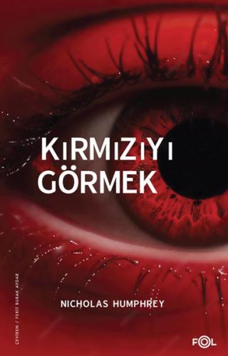 Kırmızıyı Görmek –Bilinç Üzerine Bir İnceleme– | Kitap Ambarı