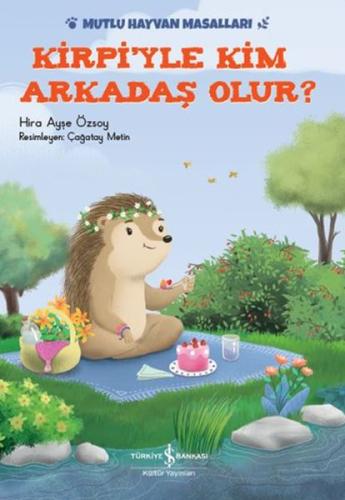 Kirpi'yle Kim Arkadaş Olur? | Kitap Ambarı