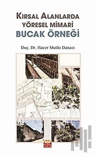 Kırsal Alanlarda Yöresel Mimari Bucak Örneği | Kitap Ambarı