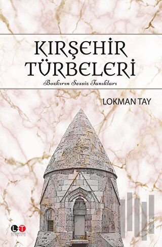 Kırşehir Türbeleri | Kitap Ambarı