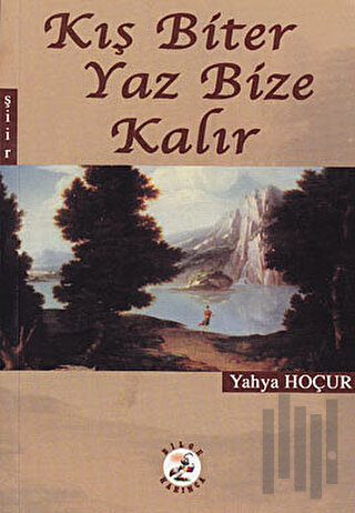 Kış Biter Yaz Bize Kalır | Kitap Ambarı