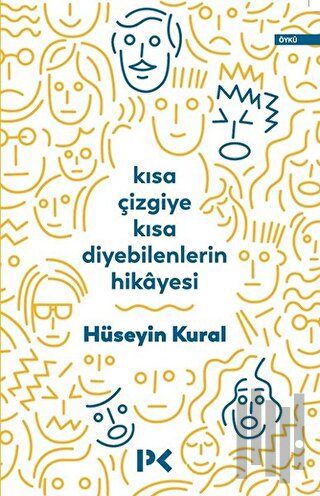 Kısa Çizgiye Kısa Diyebilenlerin Hikayesi | Kitap Ambarı