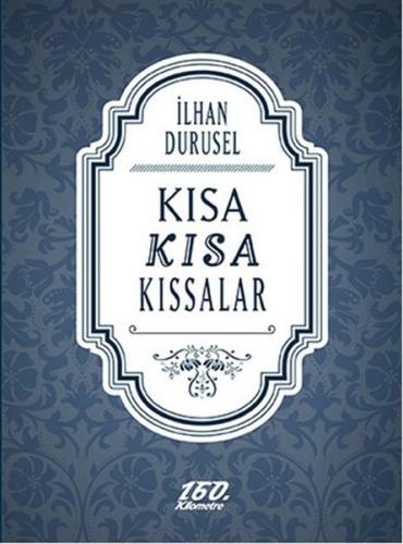 Kısa Kısa Kıssalar | Kitap Ambarı