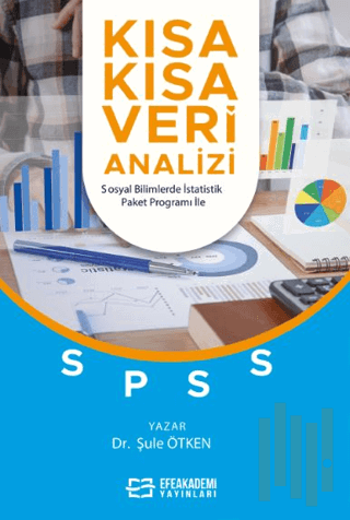 Kısa Kısa Veri Analizi - Sosyal Bilimlerde İstatistik Paket Programı İ