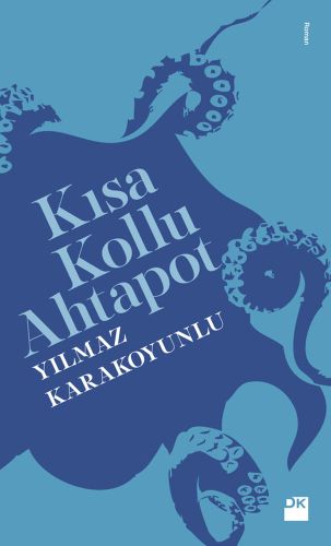 Kısa Kollu Ahtapot | Kitap Ambarı