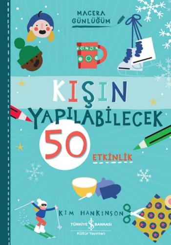 Kışın Yapılabilecek 50 Etkinlik - Macera Günlüğüm | Kitap Ambarı