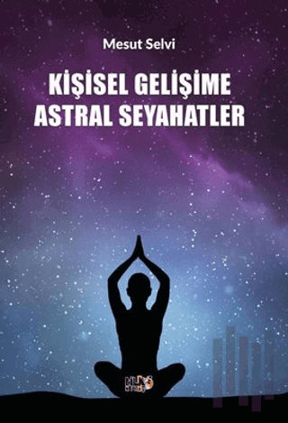 Kişisel Gelişime Astral Seyahatler | Kitap Ambarı