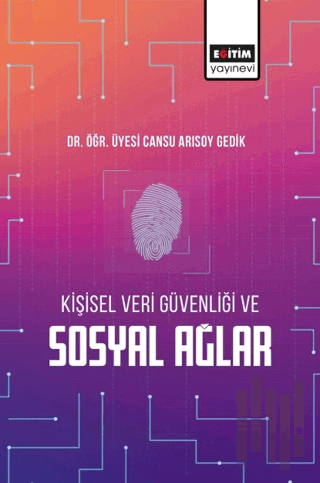 Kişisel Veri Güvenliği ve Sosyal Ağlar | Kitap Ambarı