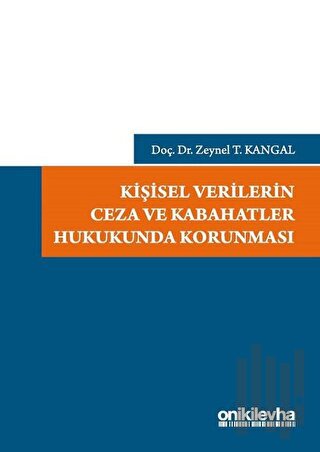 Kişisel Verilerin Ceza ve Kabahatler Hukukunda Korunması (Ciltli) | Ki