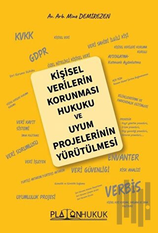 Kişisel Verilerin Korunması Hukuku ve Uyum Projelerinin Yürütülmesi | 